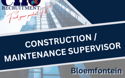 CONSTRUCTION / MAINTENANCE SUPERVISOR – BLOEMFONTEIN
